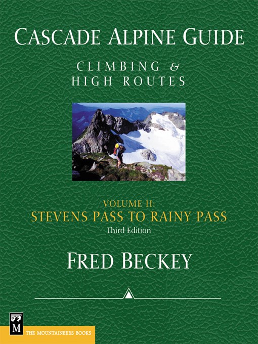 Title details for Stevens Pass to Rainy Pass by Fred Beckey - Available